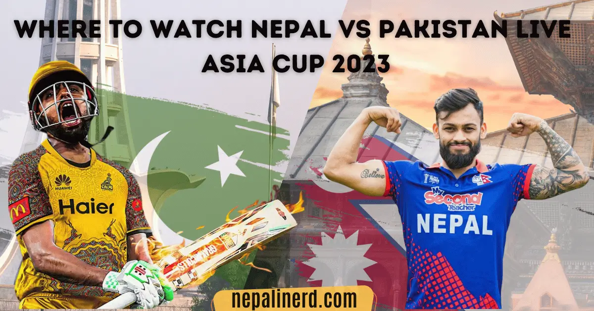 Asia Cup 2023 How And Where To Watch Nepal Vs Pakistan Live Streaming