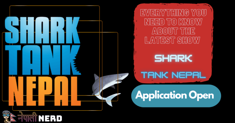 Shark tank nepal - application tutorial, dates, sharks, and more in nepal