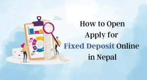 Step By Step Process Open Fixed Deposide In Nepal