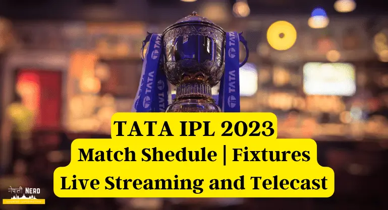 TATA IPL 2023 fixtures and live telecast and streaming details Nepal