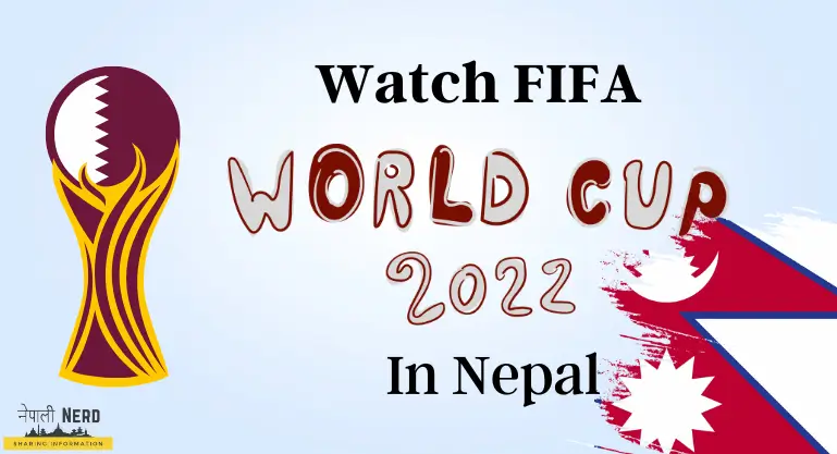 watch Fifa world cup 2022 live in Nepal