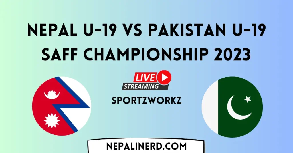 Watch Nepal u19 vs Pakistan U19 Saff Championship
