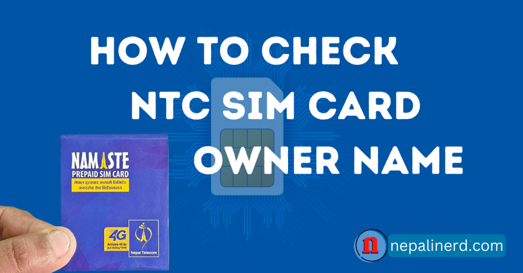 how-to-check-ntc-mobile-number-in-nepal-nepali-nerd